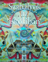 Szabályok az iskolában: Magatartáskezelés, fegyelem, biztonságos tanulási környezet